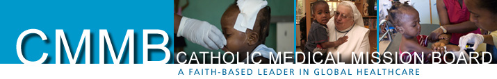 Catholic Medical Mission Board...the Leading US based Catholic sponsored philanthropic organization.